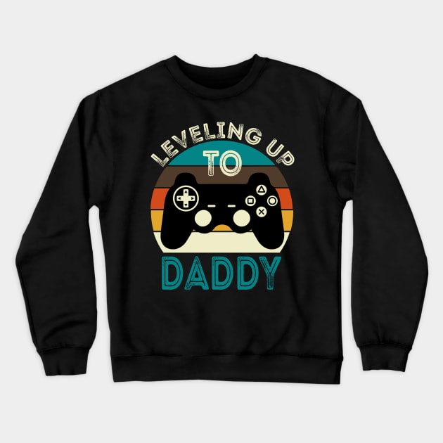 Leveling Up To Daddy Crewneck Sweatshirt by DragonTees